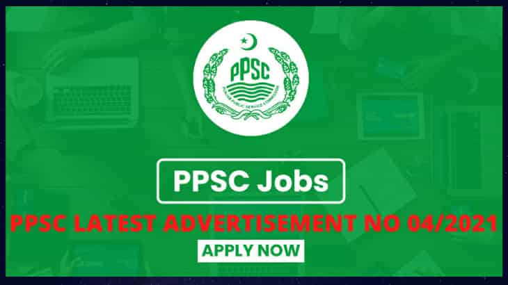 LATEST ADVERTISEMENT NO 4/2021 BY PPSC