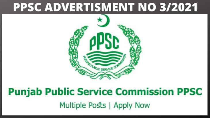 PPSC ADVERTISMENT NO 3/2021