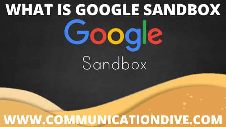 WHAT IS GOOGLE SANDBOX